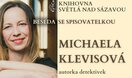 beseda se spisovatelkou Michaelou Klevisovou