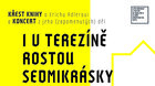I V TEREZÍNĚ ROSOU SEDMIKRÁSKY