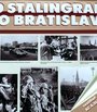 OD STALINGRADU DO BRATISLAVY