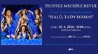 TECHTLE MECHTLE REVUE | Haló, tady máma!