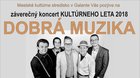 Záverečný koncert KULTÚRNEHO LETA - DOBRÁ MUZIKA 2018