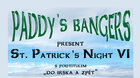 Paddy’s Bangers – St. Patrick’s Night VI