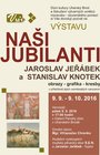 Výstava - Naši jubilanti - Jaroslav Jeřábek, Stanislav Knotek