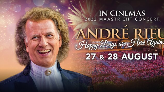 André Rieu: Happy Days Are Here Again!