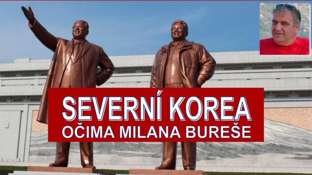 Severní Korea očima Milana Bureše