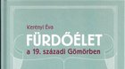 Fürdőélet a 19.századi Gömörben - Kúpele na Gemeri v 19. storočí. 
