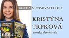 Beseda se spisovatelkou Kristýnou Trpkovou