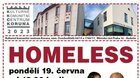 Pondělí 19.6.2023 od 19.00 hodin * HOMELESS - divadlo SemTamFór