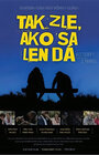 Tak zle, ako sa len dá