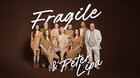 FRAGILE & Peter Lipa