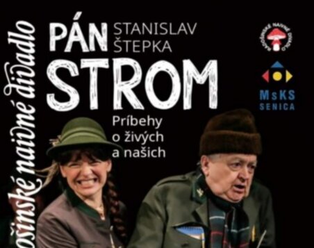 PÁN STROM - Radošinské naivné divadlo - Nový termín 24.5.2022