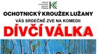 Dívčí válka - ochotnický kroužek Lužany