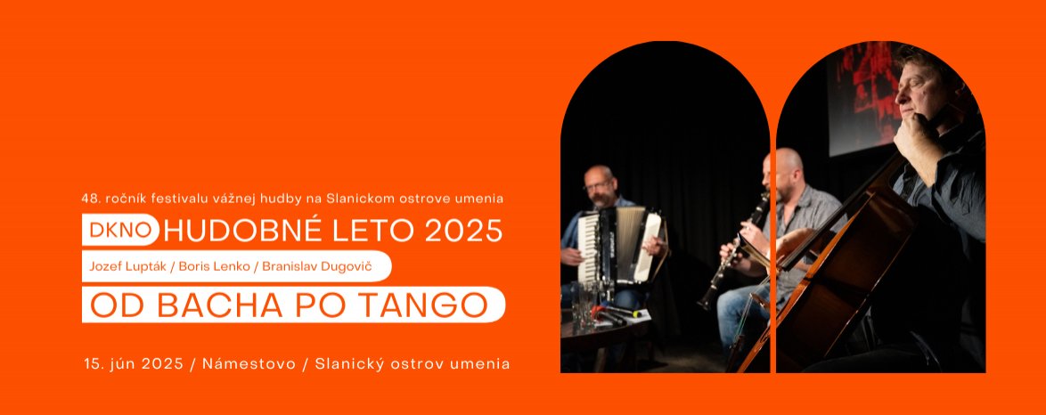 HUDOBNÉ LETO 2025 - OD BACHA PO TANGO