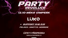 PARTY REVOLUCE - LUKO + SUPPORT - FELAXX - HNATYS - MORROW