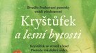 KRYŠTŮFEK A LESNÍ BYTOSTI