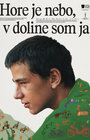 Hore je nebo, v doline som ja