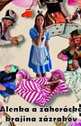 Záhorácka deska - Alenka a záhorácka krajina zázrakov