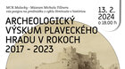 Mgr. Mário Bielich, PhD.: ARCHEOLOGICKÝ VÝSKUM PLAVECKÉHO HRADU V ROKOCH 2017 – 2023