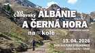 Albánie a Černá hora NA KOLE - Vít ČENOVSKÝ - repríza