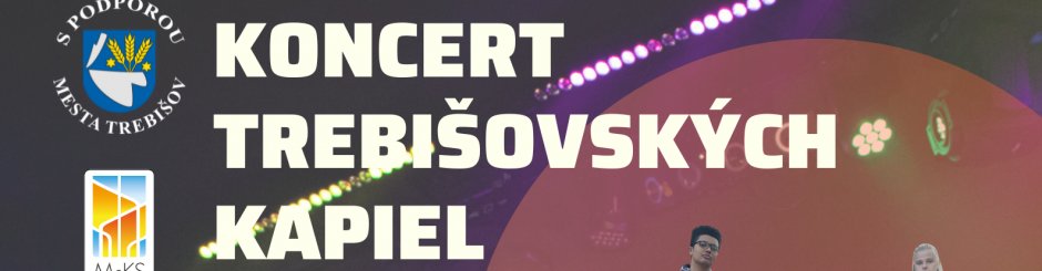 KONCERT TREBIŠOVSKÝCH KAPIEL