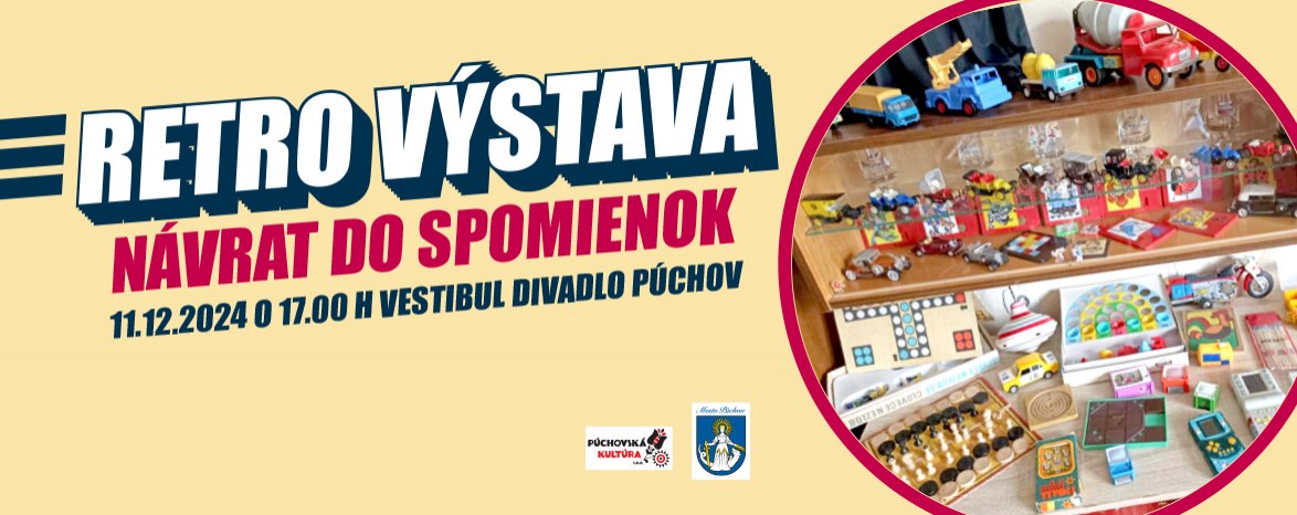 „NÁVRAT DO SPOMIENOK“ - výstava