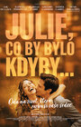Julie, co by bylo kdyby...