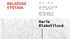 Marie Blabolilová: "ODLOŽENÁ VÝSTAVA"