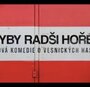 Kdyby radši hořelo