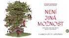 Není jiná možnost 