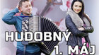 HUDOBNÝ 1. MÁJ