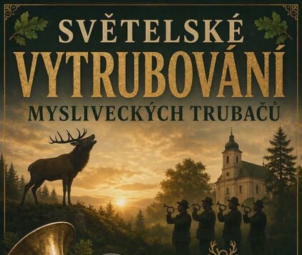 SVĚTELSKÉ VYTRUBOVÁNÍ MYSLIVECKÝCH TRUBAČŮ