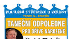 23. 5. od 16.00. * Taneční odpoledne pro dříve narozené
