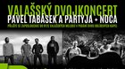 Valašský dvojkoncert: Pavel Tabásek a Partyja & Noca