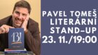 Pavel Tomeš – literární stand–up