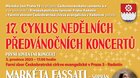 3. 12., 10.12. 17. 12. 2023 * 17. CYKLUS NEDĚLNÍCH PŘEDVÁNOČNÍCH ADVENTNÍCH KONCERTŮ 