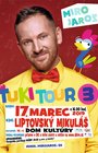Miro Jaroš - ŤUKI TOUR 3