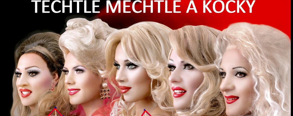 Travesti show Techtle Mechtle a Kočky "Cabaret Šulin Růž"