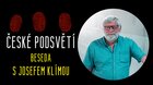 ČESKÉ PODSVĚTÍ  - BESEDA S JOSEFEM KLÍMOU