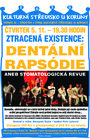 5. listopadu 2020 v 19:30 * Ztracená existence: Dentální rapsódie - divadelní komedie   ! ZRUŠENO !