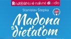 Madona s dieťaťom - Radošinské naivné divadlo