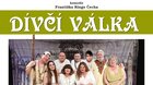 DÍVČÍ VÁLKA v Letňáku (divadelní představení)