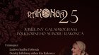 RAKONCA 25 – JUBILEJNÝ GALAPROGRAM FOLKLÓRNEHO SÚBORU RAKONCA