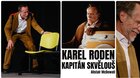 Karel Roden: Kapitán Skvělouš