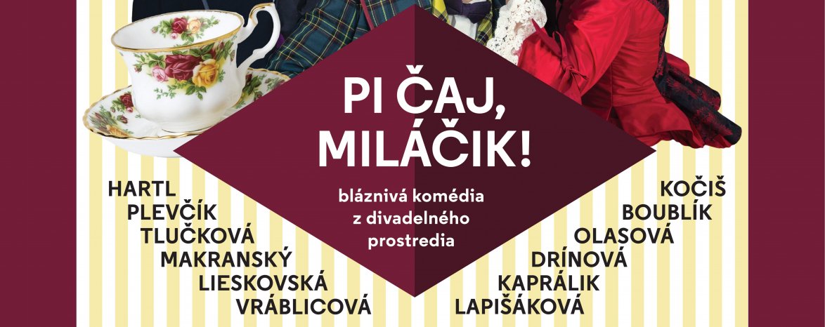 Pi čaj, miláčik!