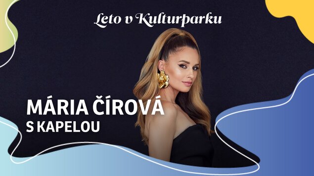 Leto v Kulturparku 2026 - Mária Čírová s kapelou
