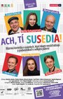 Ach, tí susedia!