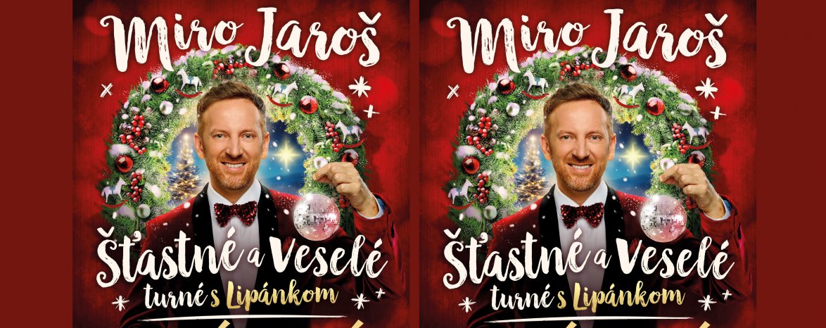 Miro Jaroš - Šťastné a veselé turné s Lipánkom