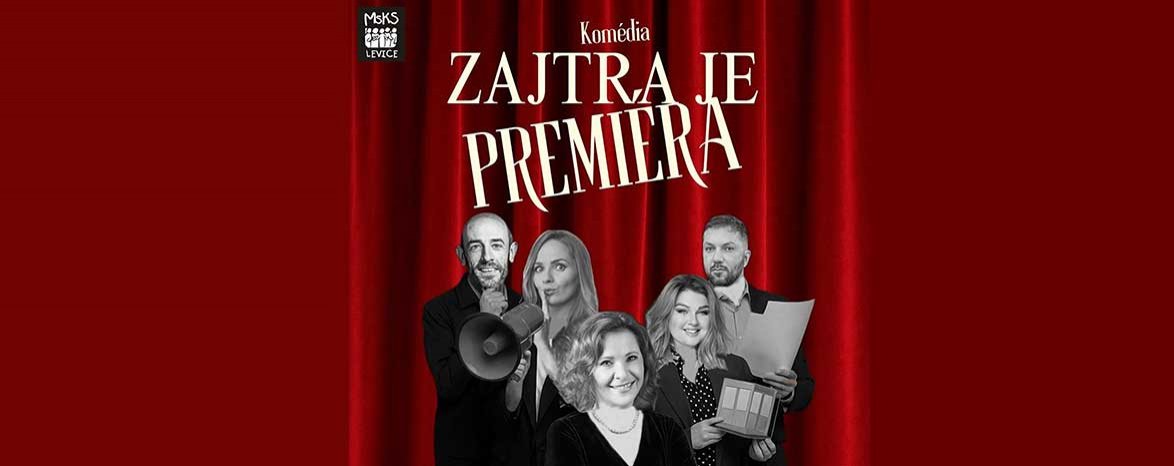 Zajtra je premiéra