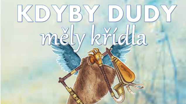 KDYBY DUDY MĚLY KŘÍDLA - letní kino