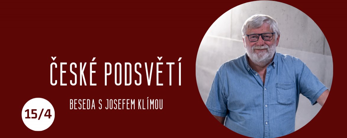 ČESKÉ PODSVĚTÍ  - BESEDA S JOSEFEM KLÍMOU